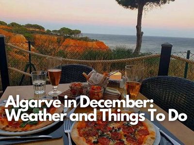 Algarve in December Weather and Things To Do