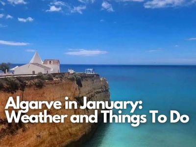 Algarve in January Weather and Things To Do
