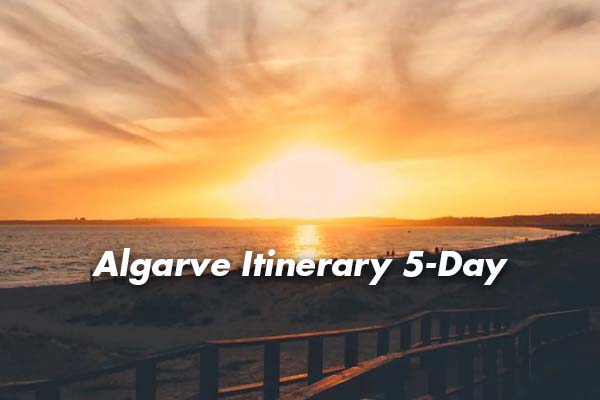 Algarve Itinerary 5-Day