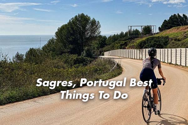 Sagres, Portugal Best Things To Do