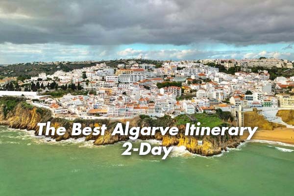 The Best Algarve Itinerary 2-Day