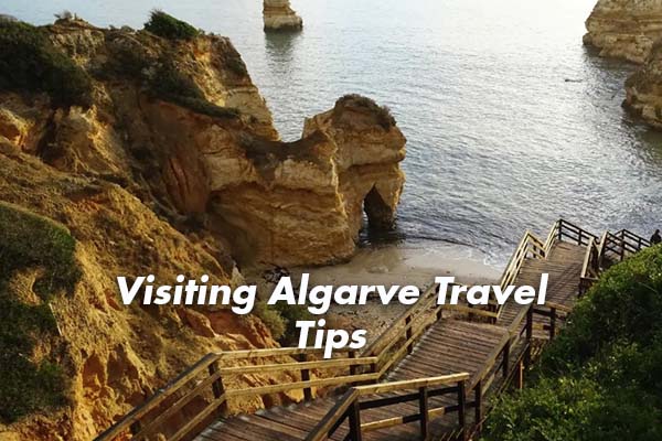 Visiting Algarve Travel Tips