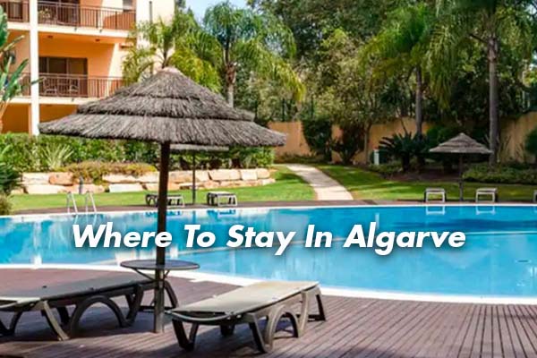 Where To Stay In Algarve