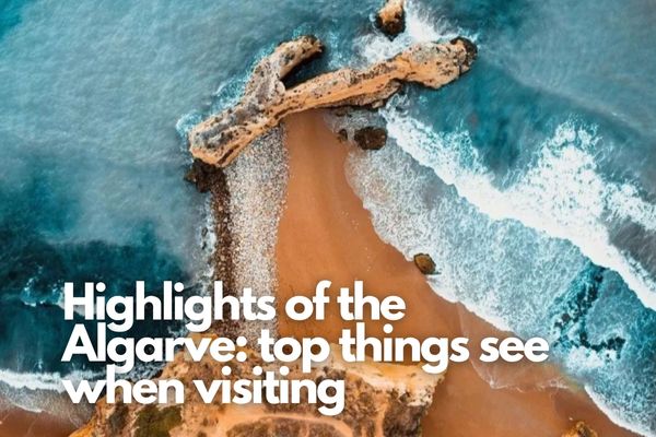 Highlights of the Algarve